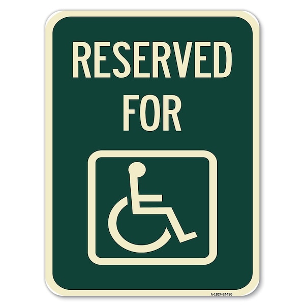 Reserved for With AccessibleHeavy-Gauge Aluminum Rust Proof Parking Sign, 18" x 24", A-1824-24430